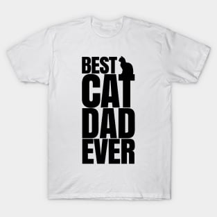 BEST CAT DAD EVER T-Shirt